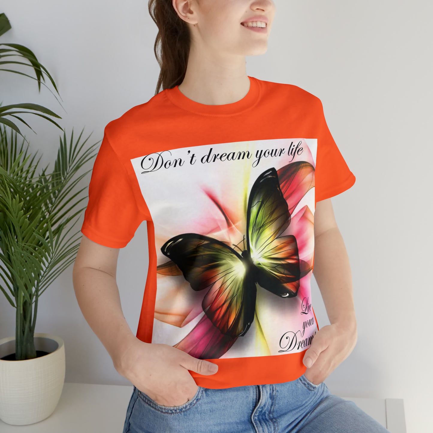 Don't Dream Your Life Live Your Dreams T-Shirt