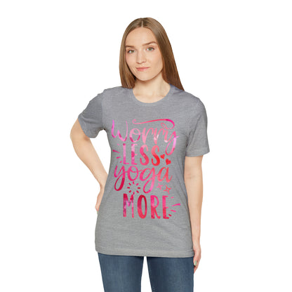 Worry Less Yoga More T-Shirt