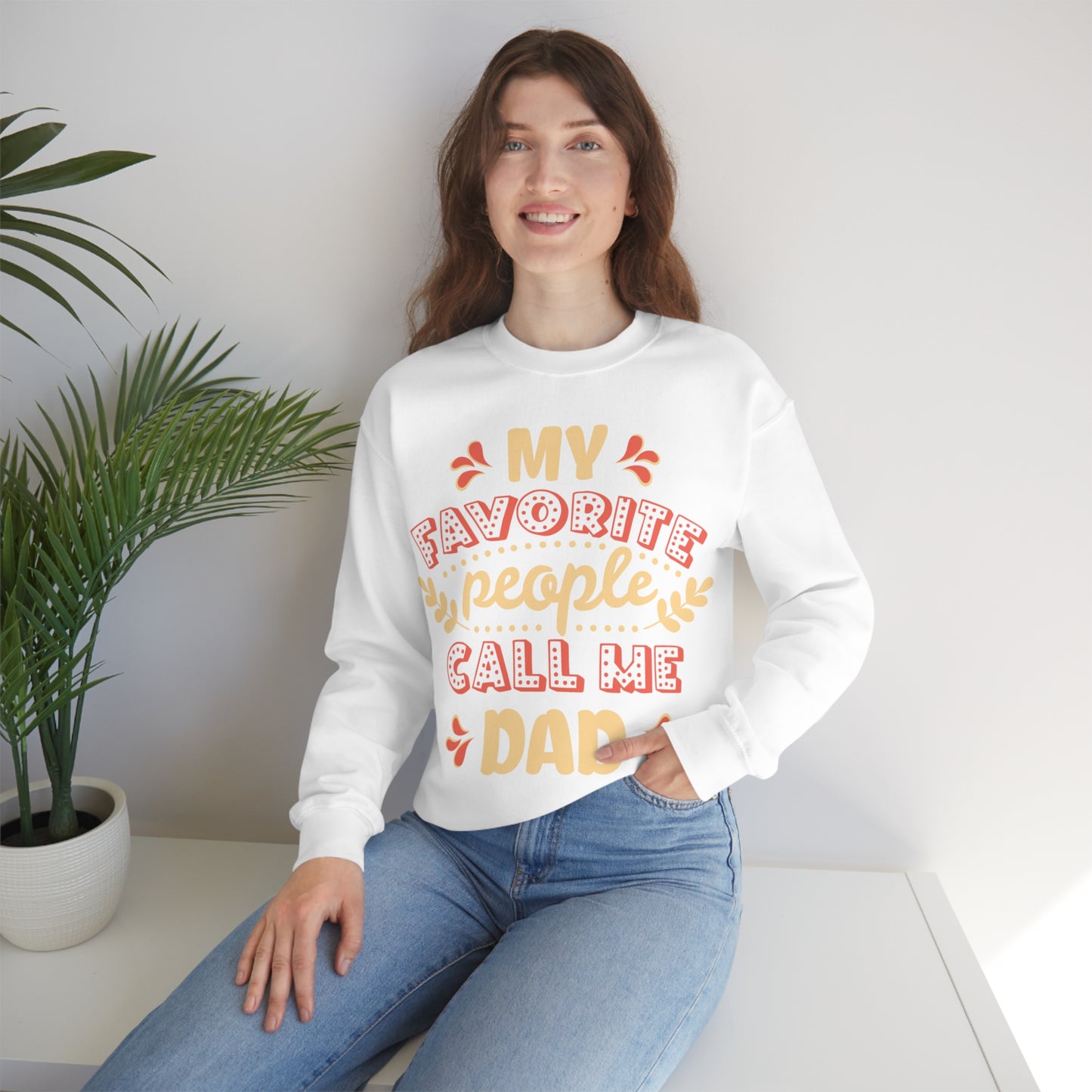 My Favorite People Call me Dad Crewneck Sweatshirt