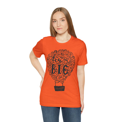 Dream Big T-Shirt