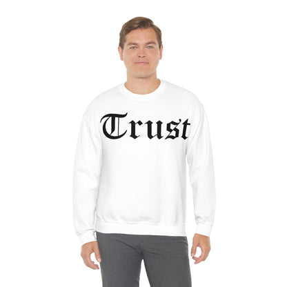 Trust Crewneck Sweatshirt