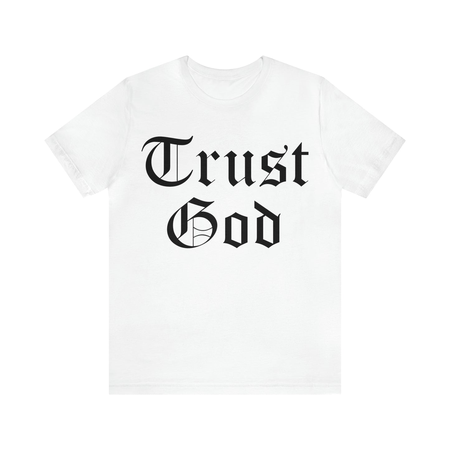 Trust God T-Shirt