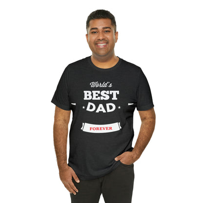 World Best Dad Forever T-Shirt