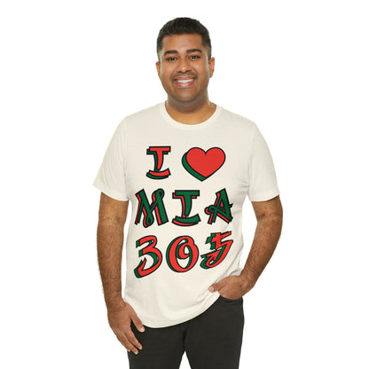 I love MIA 305 T-Shirt