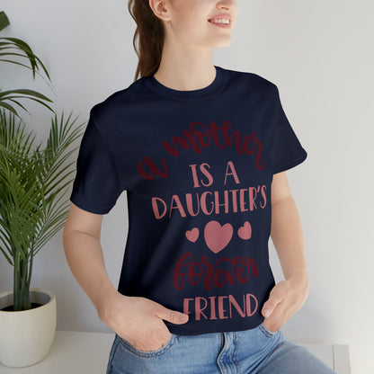 A Mother is a Daughters best friend T-Shirt