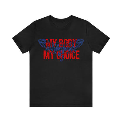 My Body Its My Choice T-Shirt