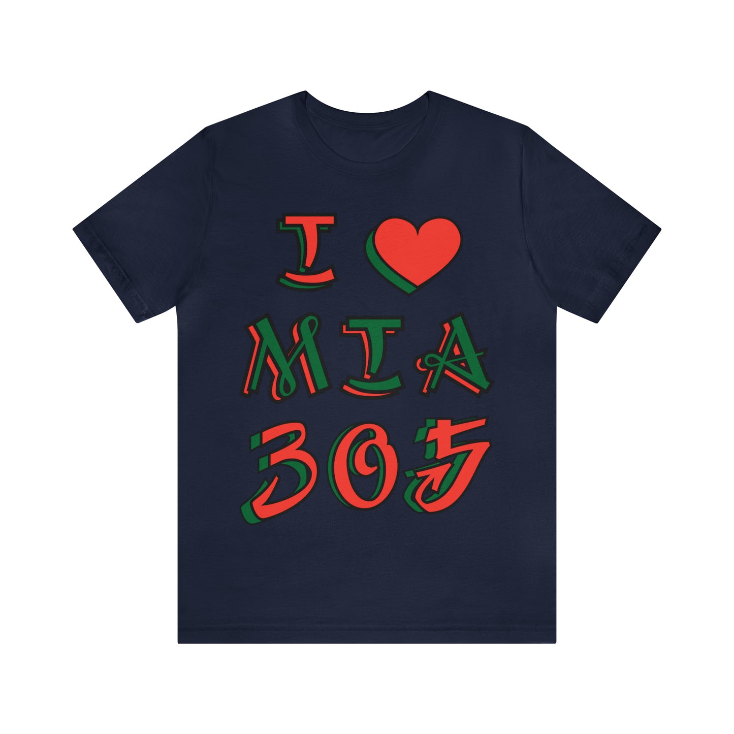 I love MIA 305 T-Shirt