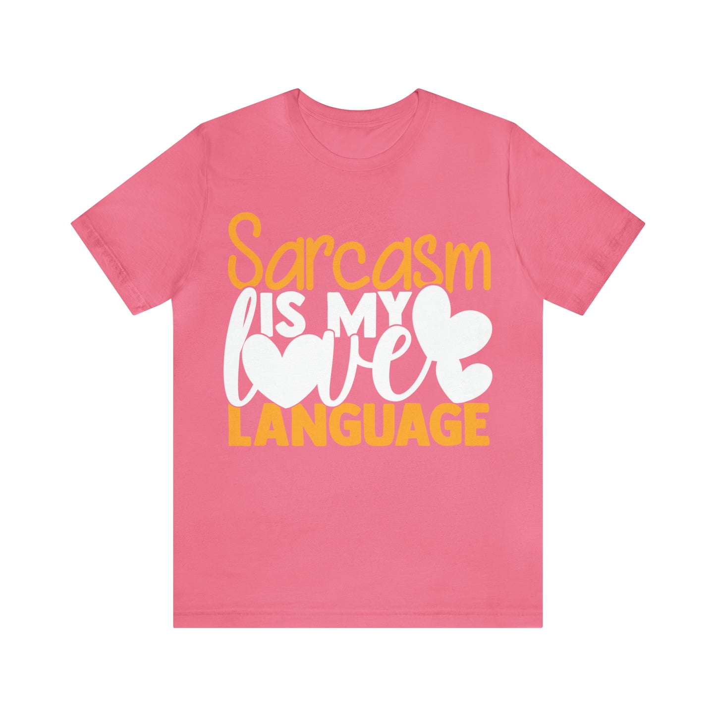 Sarcasm Is My Love Language T-Shirt