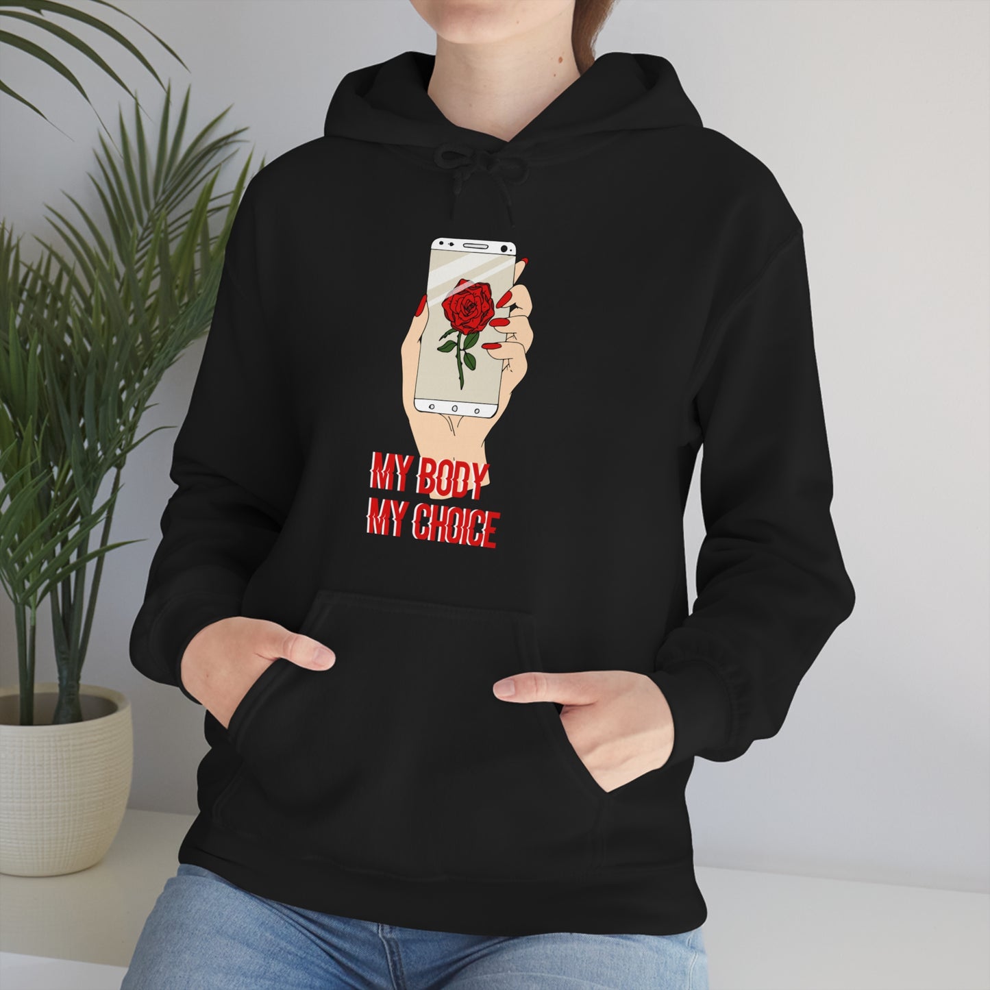 My Body is A Rose its My Choice Hoodie