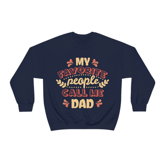 My Favorite People Call me Dad Crewneck Sweatshirt