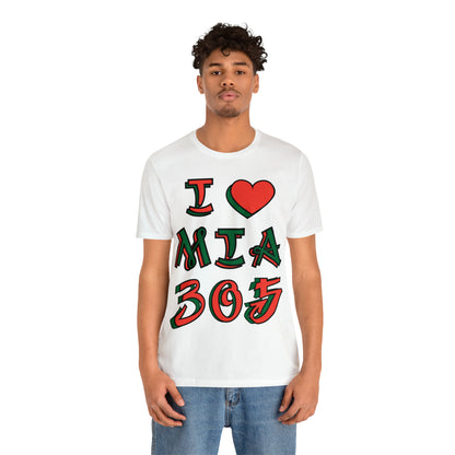 I love MIA 305 T-Shirt