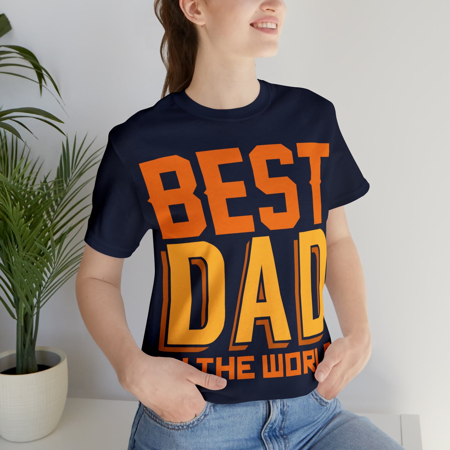 Best Dad in the world T-Shirt