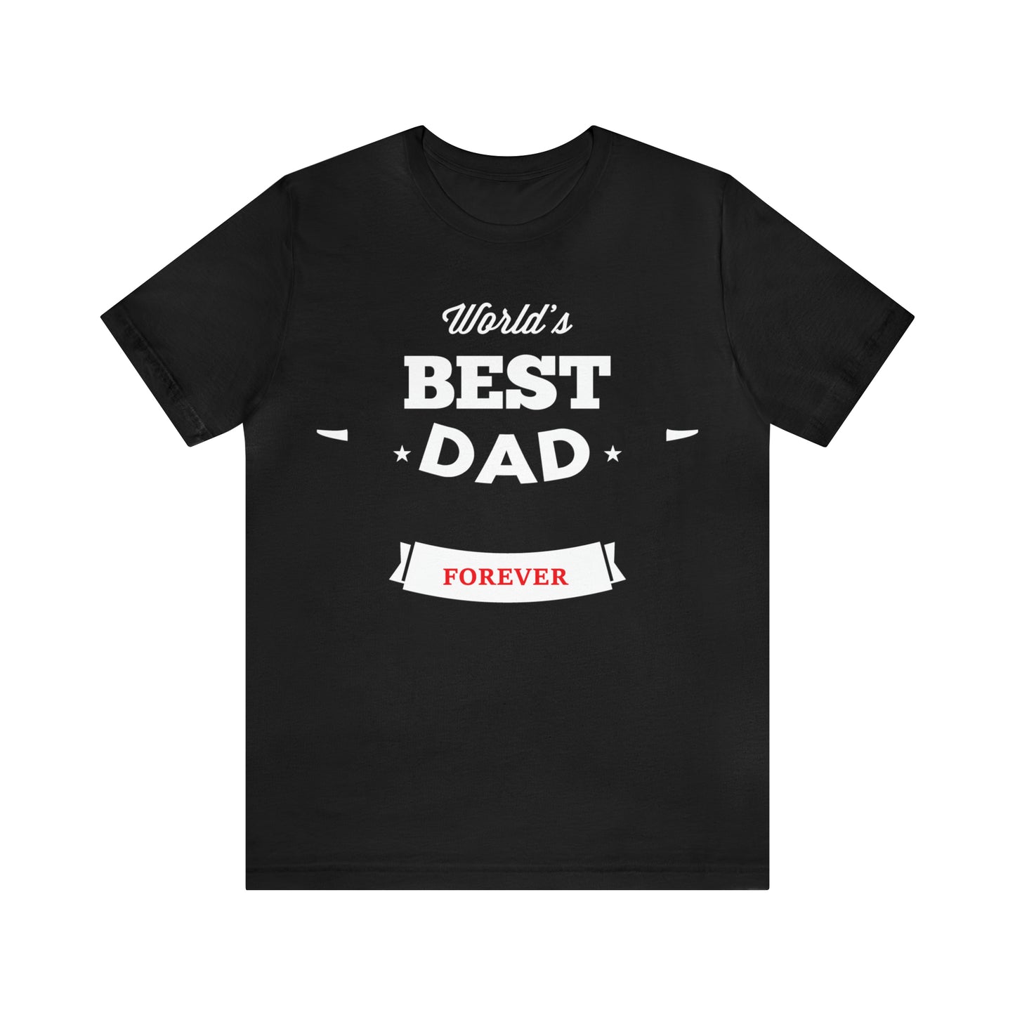 World Best Dad Forever T-Shirt