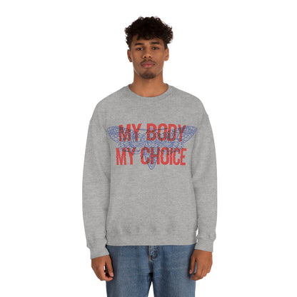 My Body Its My Choice Crewneck Sweatshirt