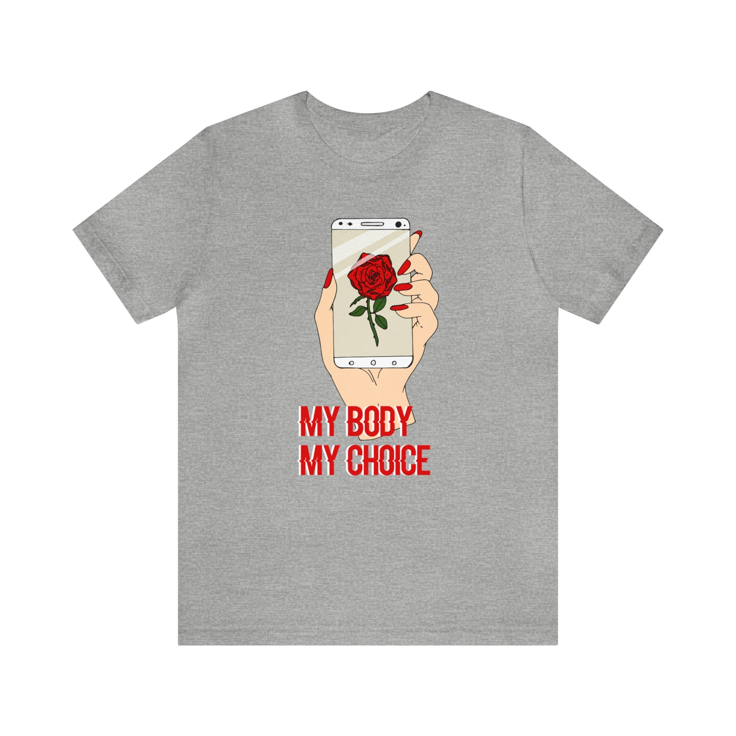 My Body is A Rose its My Choice T-Shirt