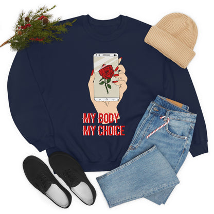 My Body is A Rose its My Choice Crewneck Sweatshirt