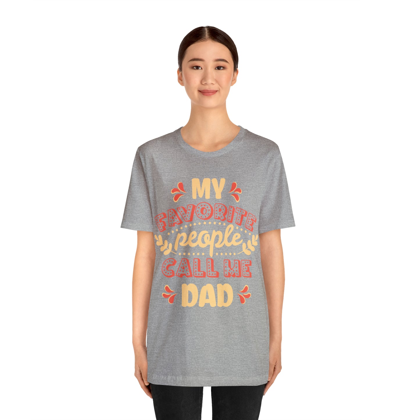 My Favorite People Call me Dad T-Shirt