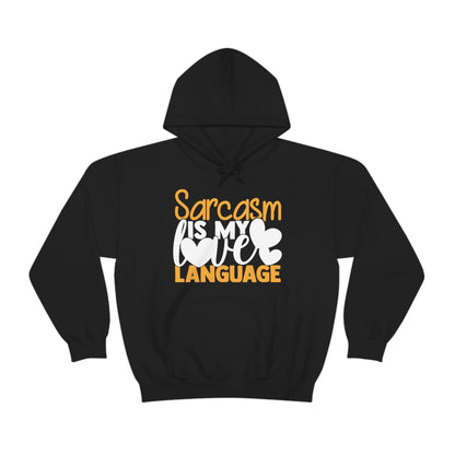 Sarcasm Is My Love Language Hoodie