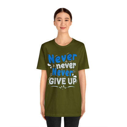 Never Give Up T-Shirt