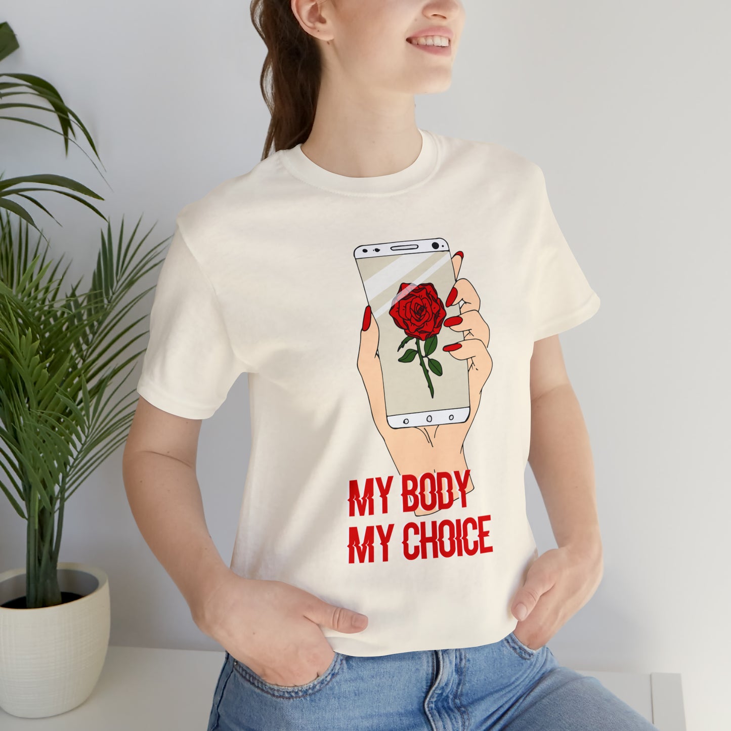 My Body is A Rose its My Choice T-Shirt