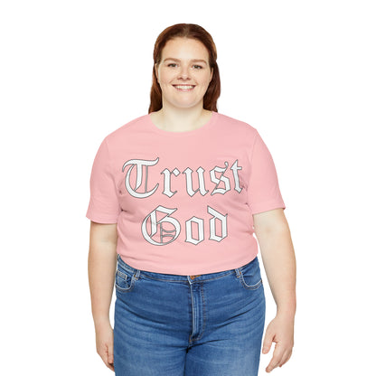 Trust God 1 T-Shirt