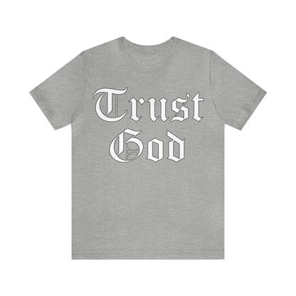 Trust God 1 T-Shirt