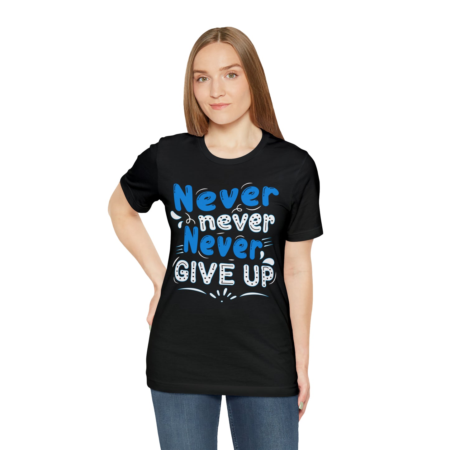 Never Give Up T-Shirt