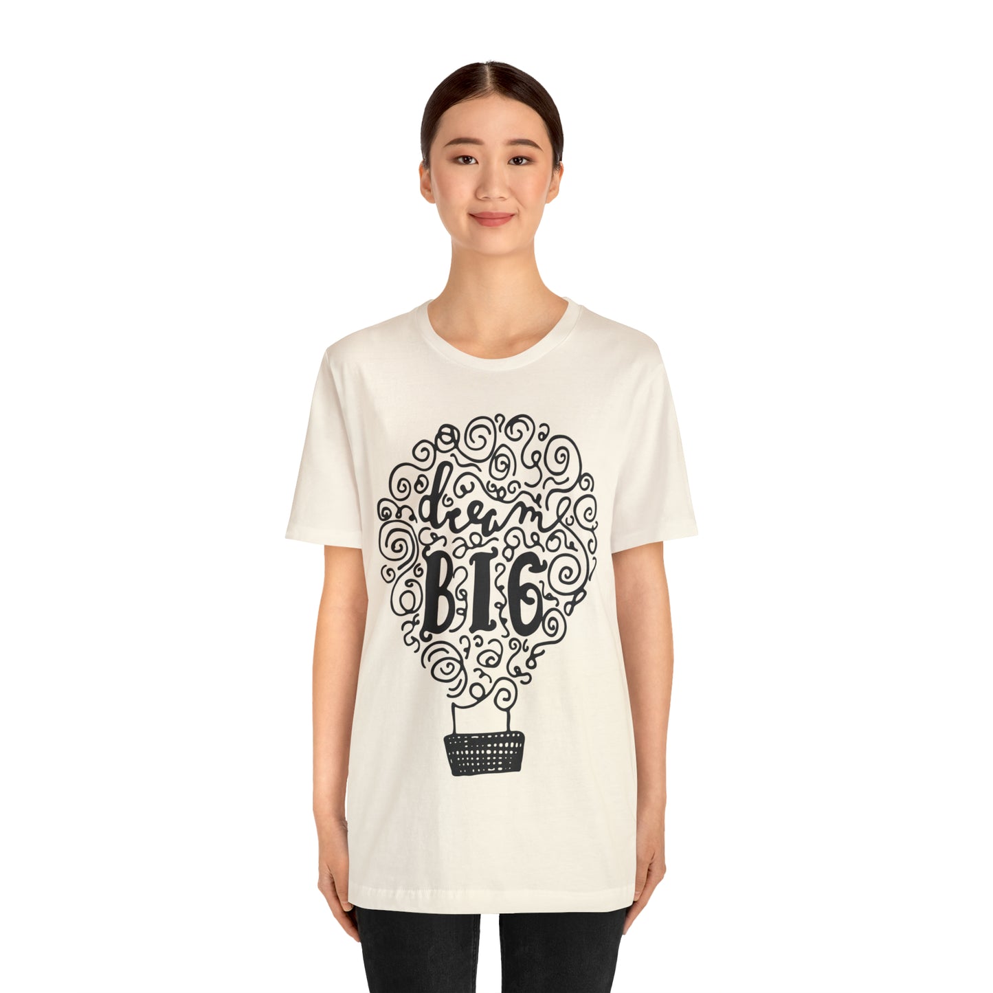 Dream Big T-Shirt