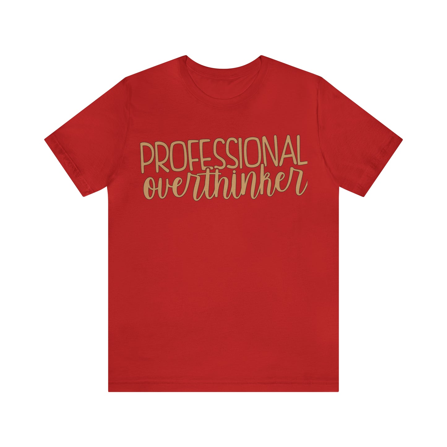 Professional Overthinker T-Shirt