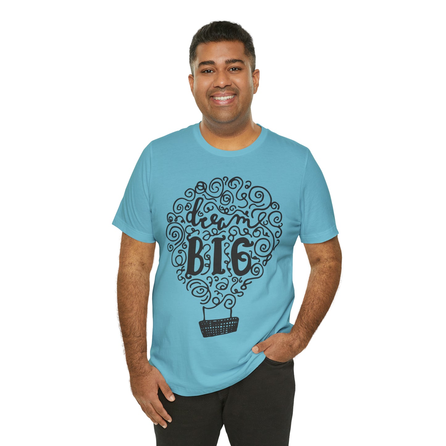 Dream Big T-Shirt