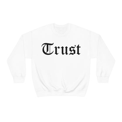 Trust Crewneck Sweatshirt