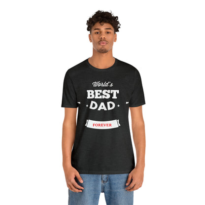 World Best Dad Forever T-Shirt