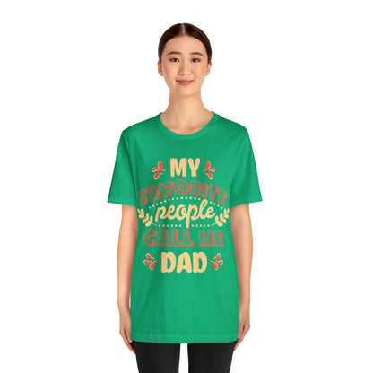 My Favorite People Call me Dad T-Shirt