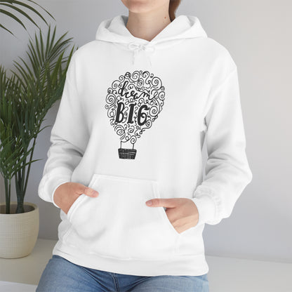 Dream Big Hoodie