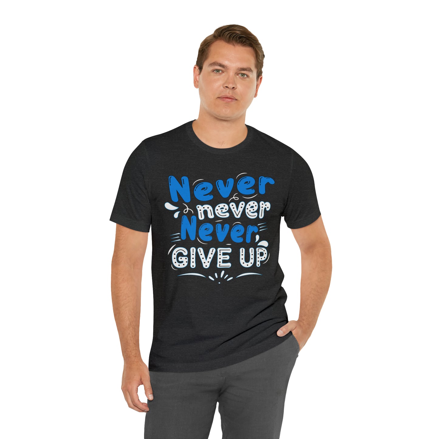 Never Give Up T-Shirt