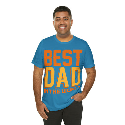 Best Dad in the world T-Shirt