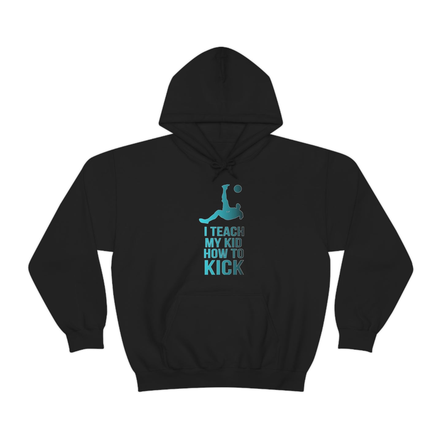 I teach my kid how to kick Hoodie